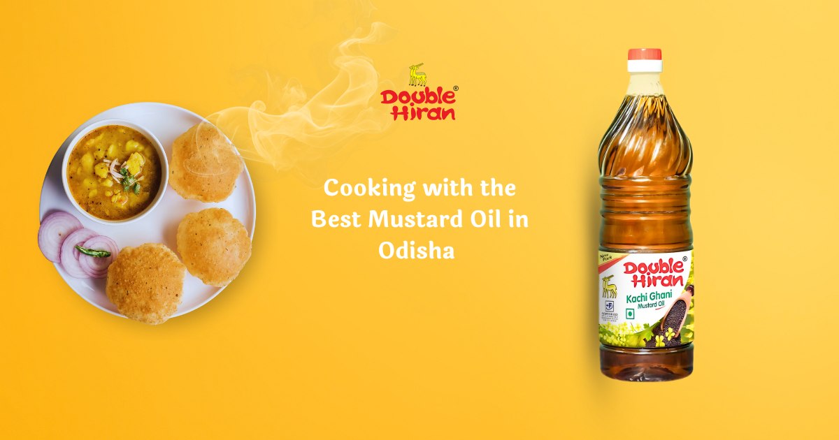 Double Hiran Products - Cooking with the Best Mustard Oil in Odisha